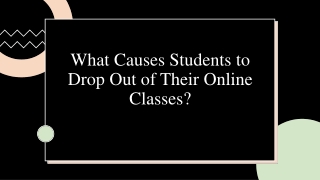 what causes students to drop out of their online classes