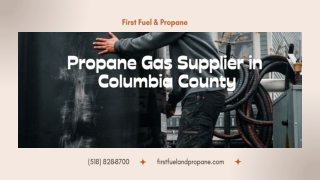 Propane Gas Supplier in Columbia County  First Fuel & Propane