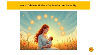 how to celebrate mother s day based on her zodiac sign