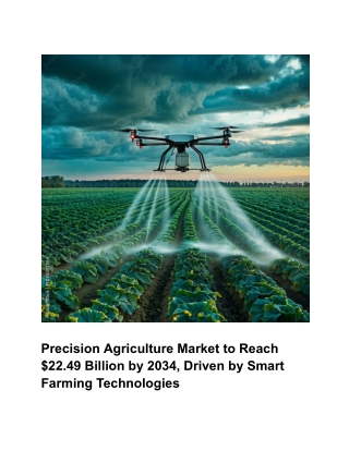 Precision Agriculture Market to Reach $22.49 Billion by 2034, Driven by Smart Farming Technologies