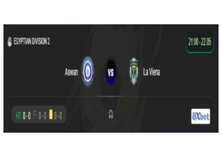 Xem trực tiếp Aswan vs La Viena vào lúc 21:00, ngày 22/05/2025