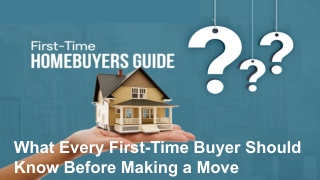 What Every First-Time Buyer Should Know Before Making a Move