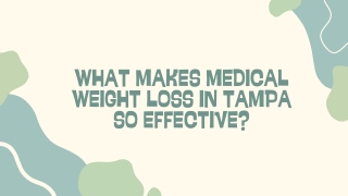 What Makes Medical Weight Loss in Tampa So Effective?