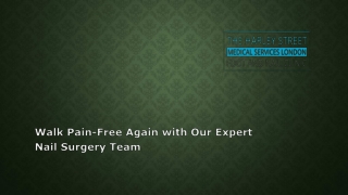 Walk Pain-Free Again with Our Expert Nail Surgery Team