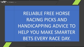 Reliable free horse racing picks and handicapping advice to help you make smarter bets every race day.