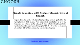 Elevate Your Style with Designer Bags for Men at Choosh