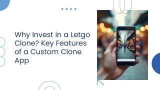 Why Invest in a Letgo Clone Key Features of a Custom Clone App