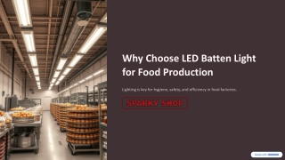 why choose led batten light for food production