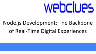 Node.js Development_ The Backbone of Real-Time Digital Experiences