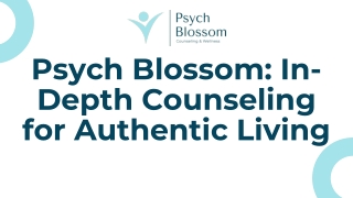 Psych Blossom In-Depth Counseling for Authentic Living