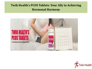 twik health s pcos tablets your ally in achieving hormonal harmony