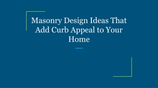 Masonry Design Ideas That Add Curb Appeal to Your Home