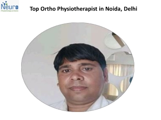 Top ortho physiotherapist in Noida, Delhi