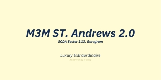 M3M ST. Andrews 2.0 Sector 113 Gurugram PDF