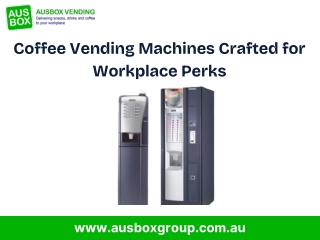 Coffee Vending Machines Crafted for Workplace Perks