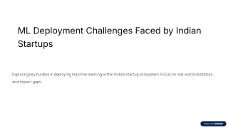 ML Deployment Challenges Faced by Indian Startups