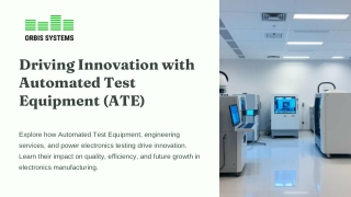 Driving Innovation with Automated Test Equipment (ATE)