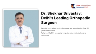 Dr. Shekhar Srivastav Delhi's Leading Orthopedic Surgeon