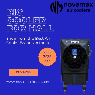 Novamax – Your Choice for Big Cooler for Hall and More