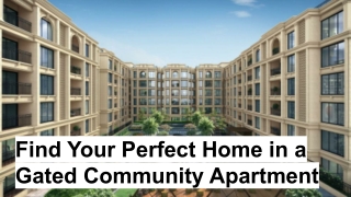 Find Your Perfect Home in a Gated Community Apartment