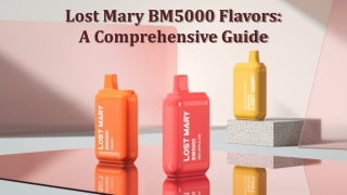 Lost Mary BM5000 Flavors: A Comprehensive Guide