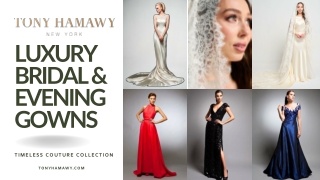 Luxury Bridal Dresses and Evening Gowns in Brooklyn -Tony Hamawy Collection