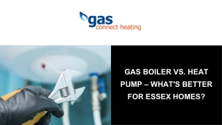 Gas Boiler vs. Heat Pump – What's Better for Essex Homes?