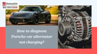 How to diagnose Porsche car alternator not charging