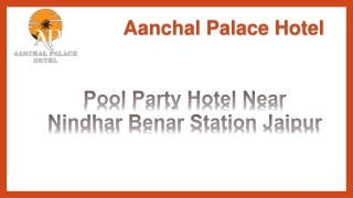Pool Party Hotel near Nindhar Benar Station Jaipur