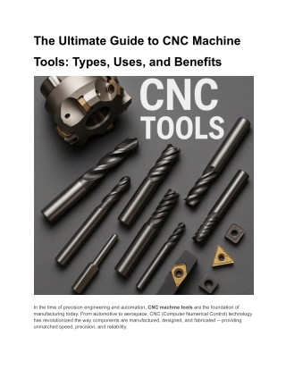 The Ultimate Guide to CNC Machine Tools: Types, Uses, and Benefits