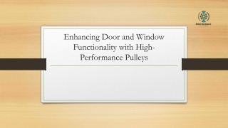 Enhancing Door and Window Functionality with High-Performance Pulleys