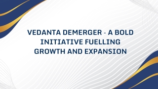 Vedanta Demerger – A Bold Initiative Fuelling Growth and Expansion