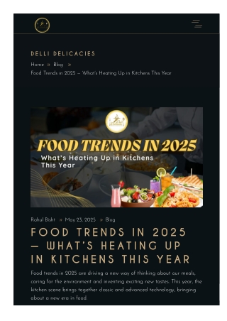 Food Trends in 2025:- What’s Heating Up in Kitchens This Year