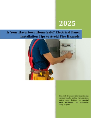 Is Your Havertown Home Safe - Electrical Panel Installation Tips to Avoid Fire Hazards
