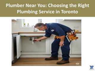 Plumber Near You  Choosing the Right Plumbing Service in Toronto