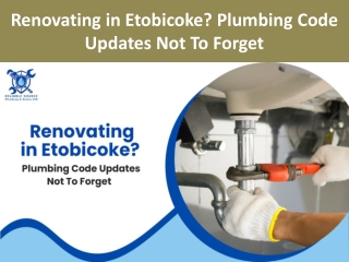 Renovating in Etobicoke  Plumbing Code Updates Not To Forget