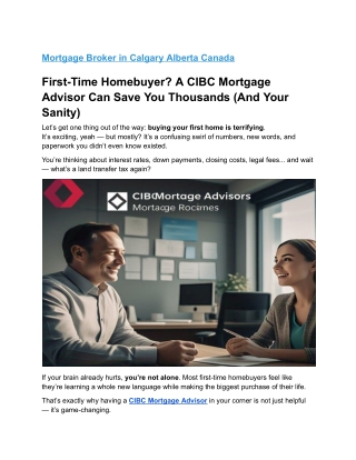 First-Time Homebuyer A CIBC Mortgage Advisor Can Save You Thousands (And Your Sanity)