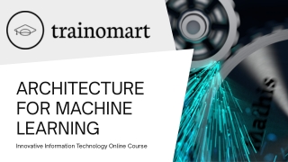 architecture for machine learning