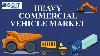 Heavy Commercial Vehicle Market Share, Size, Trends, and Forecast by 2031