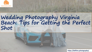 Wedding Photography Virginia Beach Tips for Getting the Perfect Shot