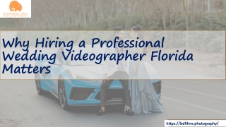 Why Hiring a Professional Wedding Videographer in Florida Matters