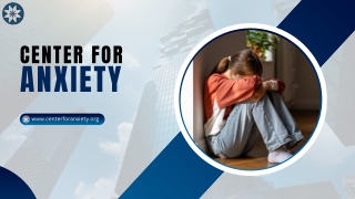 Center for anxiety (may)