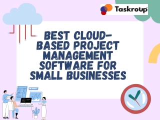 Best Cloud-Based Project Management Software for Small Businesses
