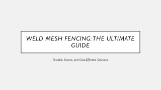 weld mesh fencing the ultimate guide