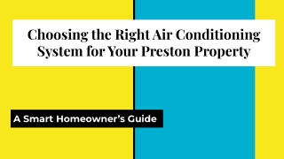 Choosing the Right Air Conditioning System for Your Preston Property