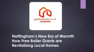 Nottingham’s New Era of Warmth How Free Boiler Grants are Revitalising Local Homes