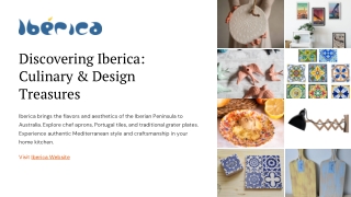 Discovering Iberica: Culinary & Design Treasures
