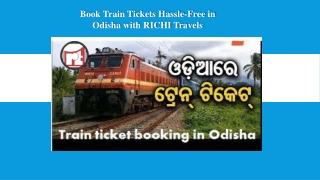 Book Train Tickets Hassle-Free in Odisha with RICHI Travels