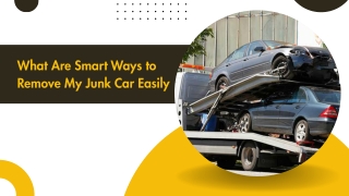 what are smart ways to remove my junk car easily