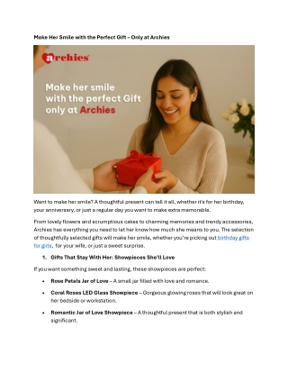 Make Her Smile with the Perfect Gift – Only at Archies